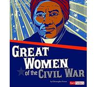 Great Women Of The Civil War