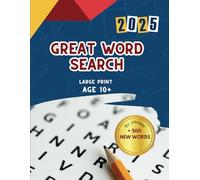 GREAT WORD SEARCH: More than 20 puzzles for teenagers and adults, including mazes, math games, and coloring art, along with word search fun.