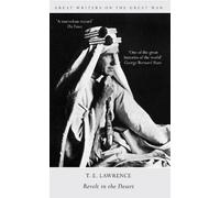 Great Writers on the Great War: Revolt in the Desert by T.E. Lawrence (2014-08-19)