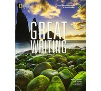 Great Writing 3: From Great Paragraphs to Great Essays
