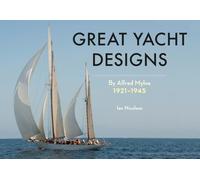 Great Yacht Designs: By Alfred Mylne 1921-1945