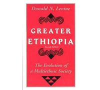 Greater Ethiopia: The Evolution of a Multiethnic Society