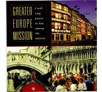 Greater Europe Mission: I will sing praise to You among the nations
