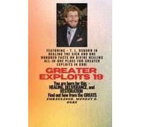 Greater Exploits - 19 Featuring - T. L. Osborn In Healing The Sick And One Hundred Facts..