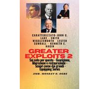 Greater Exploits - 2 - John G. Lake - Smith Wigglesworth - Lester Sumrall - Kenneth E. Hagin