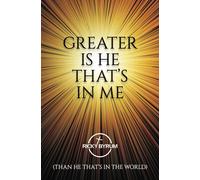 Greater Is He That's In Me: (Than He That's In The World)