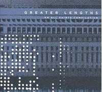 All Saints – Greater Lengths : An All Saints Compilation