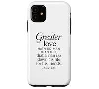 Greater Love Hath No Man John 15:13 Verse biblique Coque pour iPhone 11