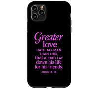 Greater Love Hath No Man John 15:13 Verse biblique Coque pour iPhone 11 Pro Max