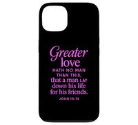 Greater Love Hath No Man John 15:13 Verse biblique Coque pour iPhone 13