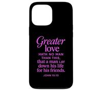 Greater Love Hath No Man John 15:13 Verse biblique Coque pour iPhone 13 Pro Max