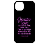Greater Love Hath No Man John 15:13 Verse biblique Coque pour iPhone 14 Plus