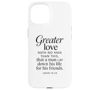 Greater Love Hath No Man John 15:13 Verse biblique Coque pour iPhone 15