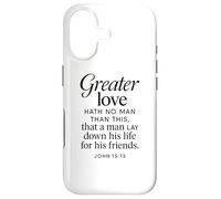 Greater Love Hath No Man John 15:13 Verse biblique Coque pour iPhone 17