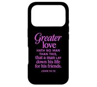 Greater Love Hath No Man John 15:13 Verse biblique Coque pour iPhone 17 Pro