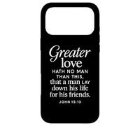 Greater Love Hath No Man John 15:13 Verse biblique Coque pour iPhone 17 Pro Max