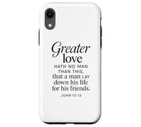 Greater Love Hath No Man John 15:13 Verse biblique Coque pour iPhone XR
