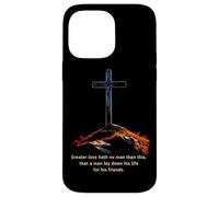 Greater Love Hath No Man Than This - John 15:13 Jesus Cross Coque pour iPhone 14 Pro Max
