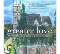 Greater Love-The English Choral And Organ