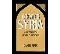 Greater Syria: The History of an Ambition [Paperback] NEUF