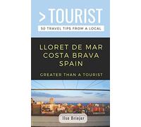 Greater Than A Tourist- Lloret De Mar Costa Brava Spain