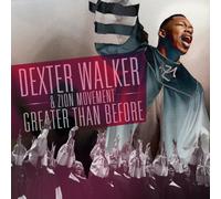Walker, Dexter - Greater Than Before