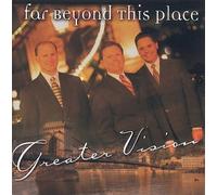 Greater Vision - Far Beyond This Place