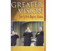 Greater Vision: Live at First Baptist Atlanta [Import USA Zone 1]