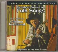 Greatest American folk songs in the tradition of oldtime traditional