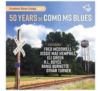 Various – 50 Years Of Como MS Blues – Greatest Blues Songs Volume 1 – CD