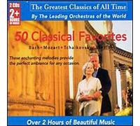 Greatest Classics of All Times - 50 Classical Favorites