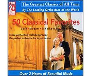 Greatest Classics of All Times - 50 Classical Favorites