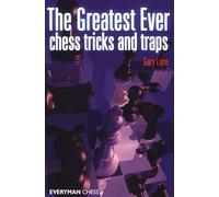Greatest Ever Chess Tricks and Traps