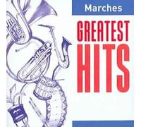 Greatest Hits: Marches by Various Artists [Audio CD] NEUF