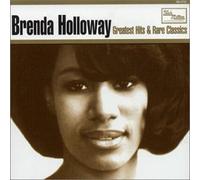 Greatest Hits & Rare Classics by Brenda Holloway (2004-01-20)