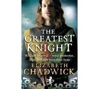 Greatest Knight Chadwick, Elizabeth (Auteur)
