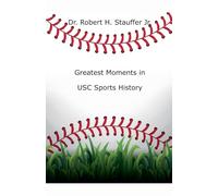 Greatest Moments in USC Sports History