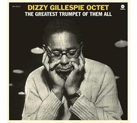 Greatest Trumpet Of Them All + 1 Bonus Track by GILLESPIE,DIZZY OCTET [VINYL]