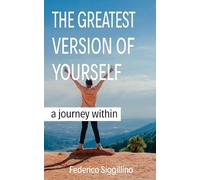 Greatest Version of Yourself: A Journey Within