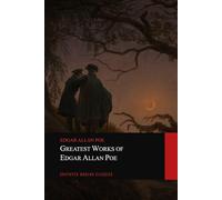 Greatest Works of Edgar Allan Poe
