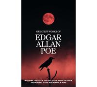 Greatest Works of Edgar Allan Poe: Including The Raven, The Fall of the House of Usher, The Murders in the Rue Morgue and more (Grapevine Edition)