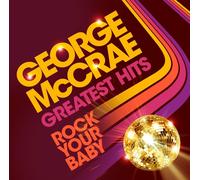 Greatests Hits Rock Your Baby