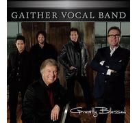Greatly Blessed by Gaither Vocal Band [CD] NEUF