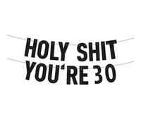 GreatRise Bannière d'anniversaire noire avec Holy Shit You're 76 cm - Guirlande amusante en papier à paillettes - Guirlande d'anniversaire pour 30 ans - Décoration amusante pour adulte, homme, femme