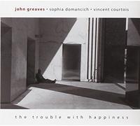 Greaves, John - Trouble With Happiness