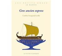 Grec ancien express Caroline Fourgeaud-Laville (Auteur), Djohr (Illustration)