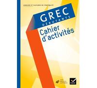 Grec débutants éd 2008 - Cahier d'activités Cahier d'exercices - Danielle Jouanna - Hatier - broché - Scolaire / Universitaire