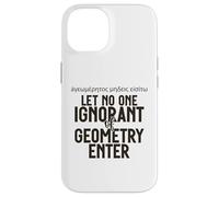 Grec Let No One Ignorant of Geometry Enter for Men Women. Coque pour iPhone 14