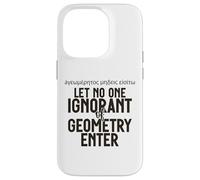 Grec Let No One Ignorant of Geometry Enter for Men Women. Coque pour iPhone 14 Pro
