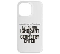 Grec Let No One Ignorant of Geometry Enter for Men Women. Coque pour iPhone 14 Pro Max